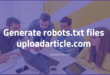 generate robots.txt files uploadarticle.com